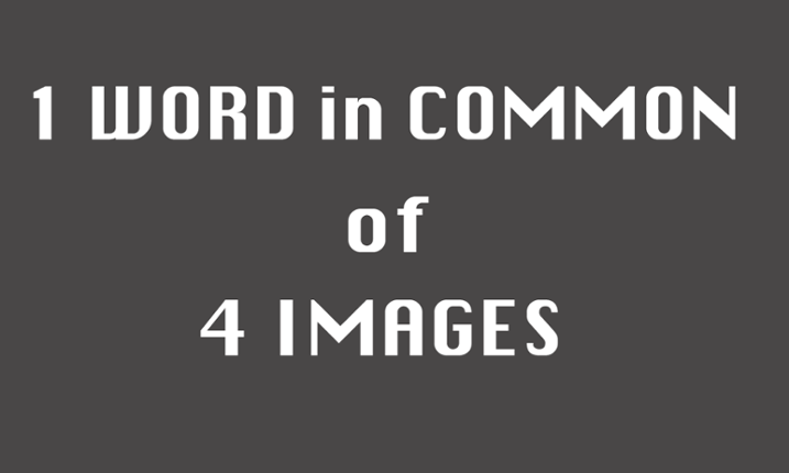 1 word in common of 4 images Game Cover