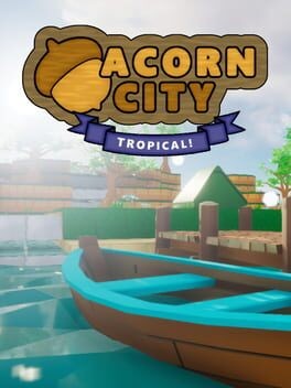 Games like Acorn City: Tropical!