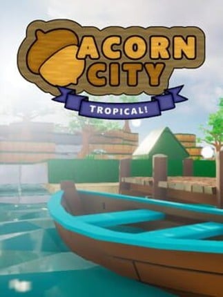 Acorn City: Tropical! Game Cover