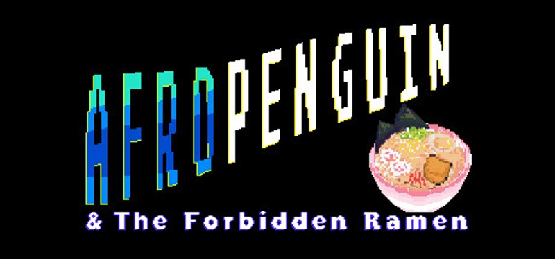 AfroPenguin & The Forbidden Ramen Image