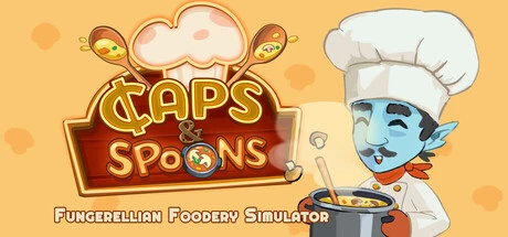 Games like Caps & Spoons - Fungerellian Foodery Simulator