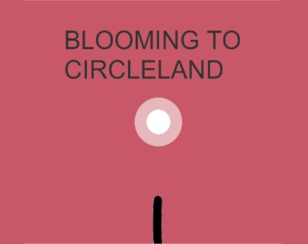 Games like Blooming To CircleLand
