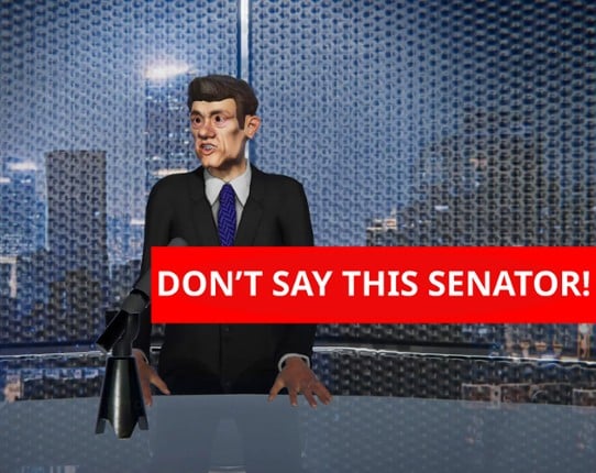 Don't Say This Senator! [GDP2022] Game Cover