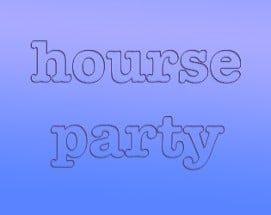 hourse party!!!!!!! Image