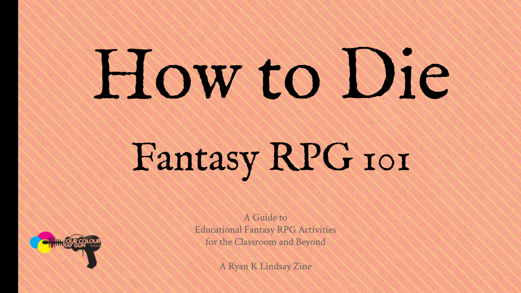 Games like How to Die - Fantasy RPG Creative Writing Educational Zine