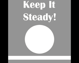 Keep It Steady! Image