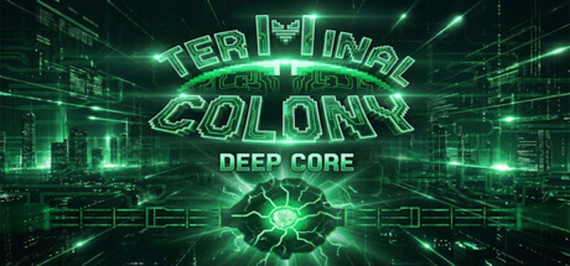 Terminal Colony Deep Core Image