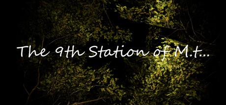 Games like The 9th Station of M.t...