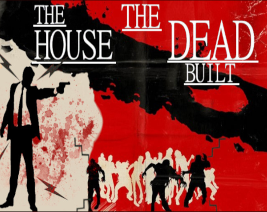 The House The Dead Built Game Cover