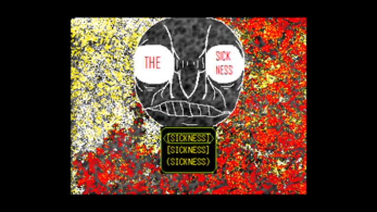 The Sickness (Cancelled) Image