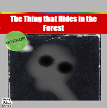 The Thing that Hides in the Forest Image