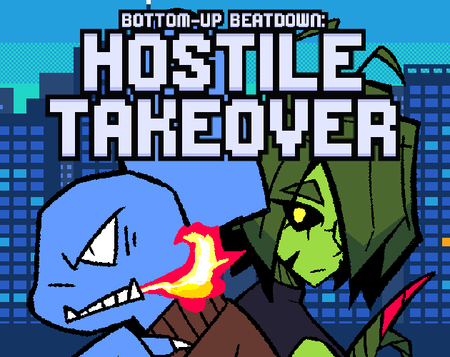 Games like BOTTOM-UP BEATDOWN: HOSTILE TAKEOVER
