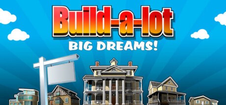 Games like Build-a-lot Big Dreams