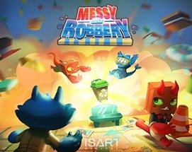 Messy Robbery 2021 Image