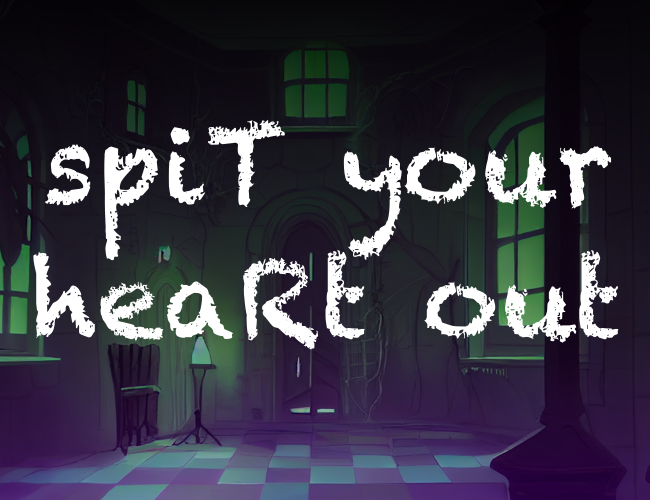 Games like Spit Your Heart Out