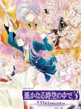Games like Harukanaru Toki no Naka de 3 Ultimate