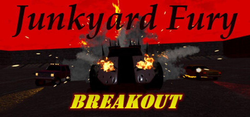 Junkyard Fury Breakout Image