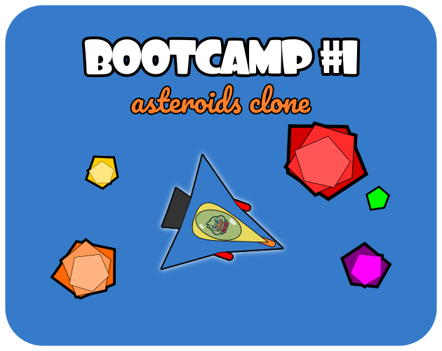 Games like Bootcamp #1: Asteroids Clone