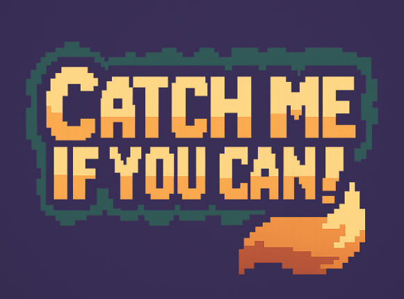 Catch Me If You Can! Image