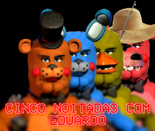 Cinco Noitadas com Eduardo Image
