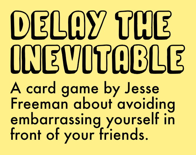 Games like Delay The Inevitable Card Game (LD50)