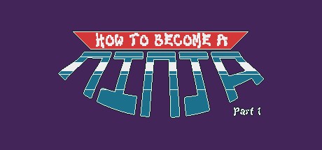 Games like How to Become a Ninja: Part 1
