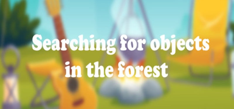 Searching for objects in the forest Game Cover