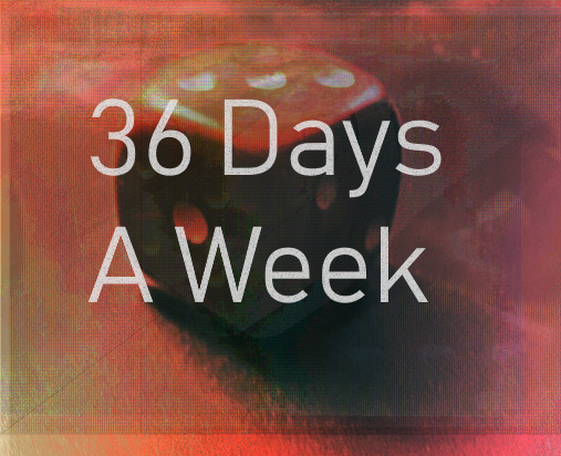 Games like 36 Days A Week