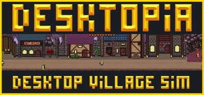 Desktopia: A Desktop Village Simulator Image