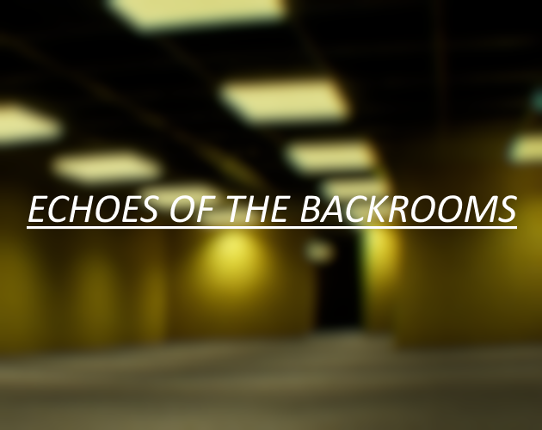 Echoes of the Backrooms Game Cover