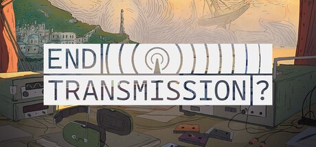 Games like End Transmission?