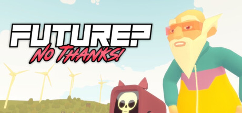 Future? No Thanks! Image