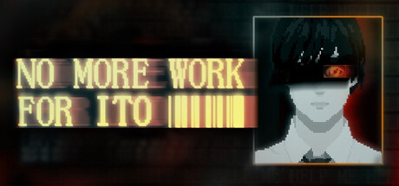 NO MORE WORK FOR ITO Image