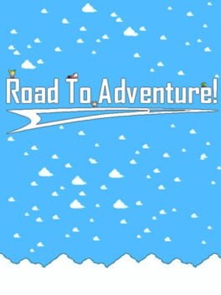 Road to Adventure! Image