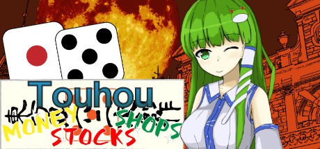 Games like Touhou MONEY STOCKS SHOPS