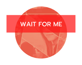 Wait For Me Image