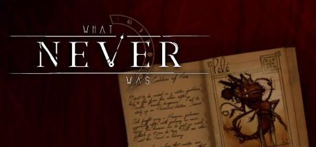 Games like What Never Was