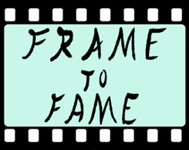 Frame To Fame Image