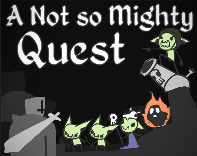 Games like A Not so Mighty Quest