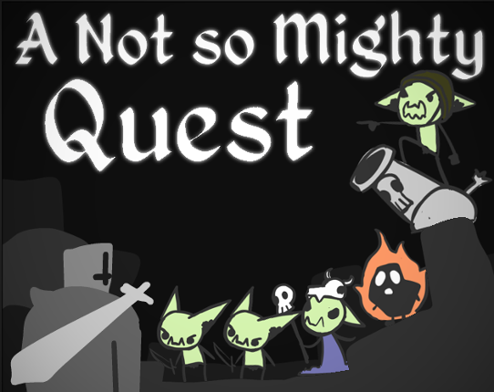 A Not so Mighty Quest Game Cover