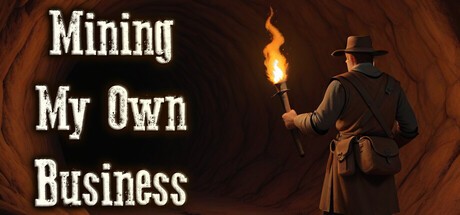 Games like Mining My Own Business