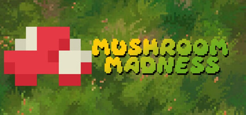 Mushroom Madness Image