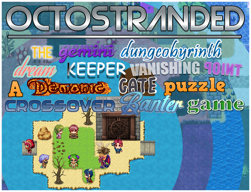 Games like Octostranded: the Gemini Dungeobyrinth Dream Keeper Vanishing Point - A Demonic Gate Puzzle Crossover Banter Game