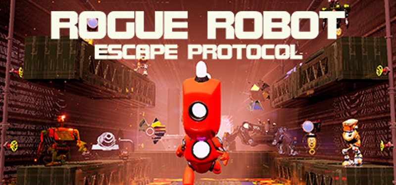Rogue Robot: Escape Protocol Image
