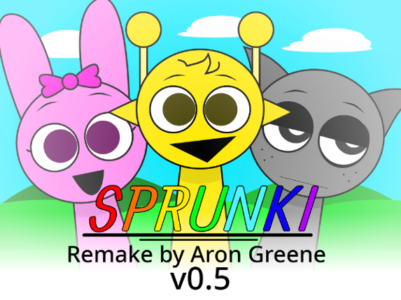 Sprunki Remake v0.5 - Modde'd by Aron Studios (REUPLOAD) Image