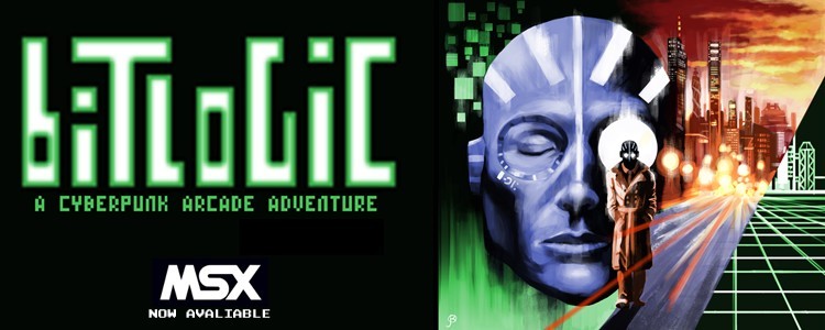 Games like Bitlogic MSX, A Cyberpunk Arcade Adventure