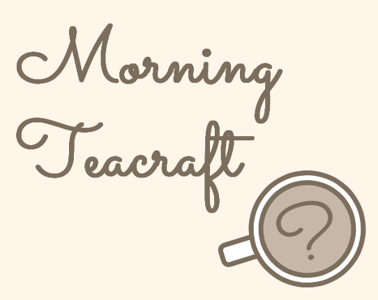 Morning Teacraft Game Cover