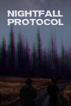 Games like Nightfall Protocol