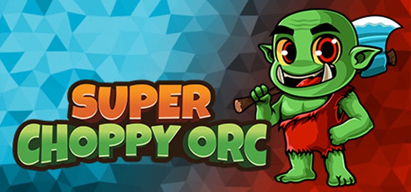 Super Choppy Orc Game Cover