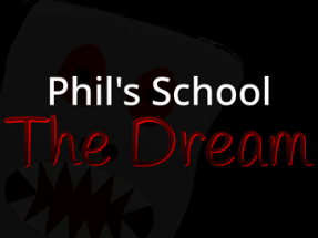 Phil's School 3: The Dream Image